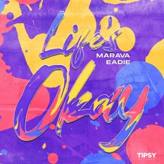 Marava & Eadie - Life's Okay