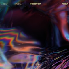 Other Mother - Numero Uno EP Preview