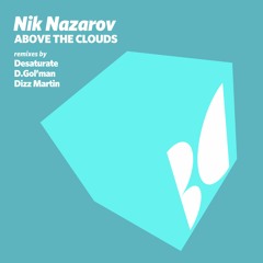Nik Nazarov - Above The Clouds (Desaturate Remix)