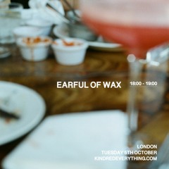 EARFUL OF WAX 5.10.21