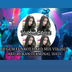 DUGEM FUNKOT 2021 HARD MIX [AKU BUKAN TERMINAL HATI ]