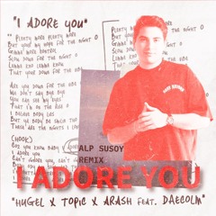 I Adore You (Susoy’s Take)
