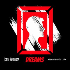 Dreams (feat. Nonchalantly Zay)