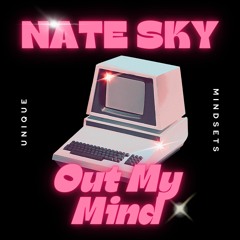 Nate Sky- Out My Mind (Official Audio)