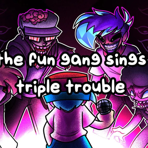 The Fun Gang Sings Triple Trouble