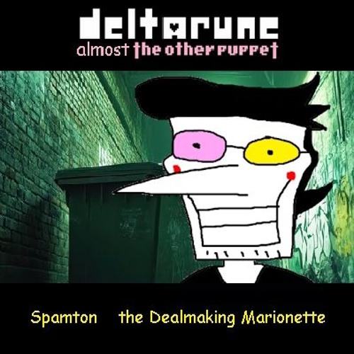 [Deltarune: Almost The Other Puppet] - Spamton⠀⠀the Dealmaking Marionette