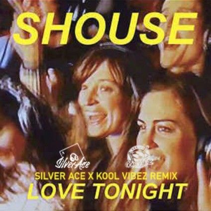 Sii mai Shouse - Love Tonight (Silver Ace & Kool Vibez Remix).wav