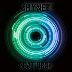 Shynee - Beat Drop [ Free DL ]