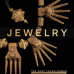 [Access] EPUB 📗 Jewelry: The Body Transformed by  Melanie Holcomb,Kim Benzel,Soyoung