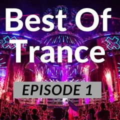 Best of Trance Episode 1!