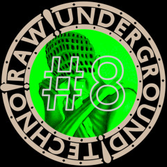 Raw!Underground!Techno#8