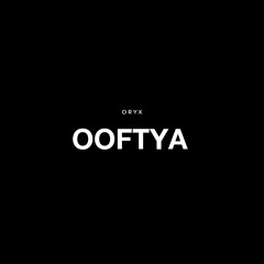ORYX - Ooftya