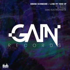 BRM PREMIERE: Denise Schneider - Lose My Mind (Original Mix) [Gain Records]