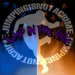 JUMP !N THE F!RE - phoenix fj