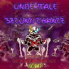 Undertale Second Chance Phase 3: The Bitter Taste of Beauty