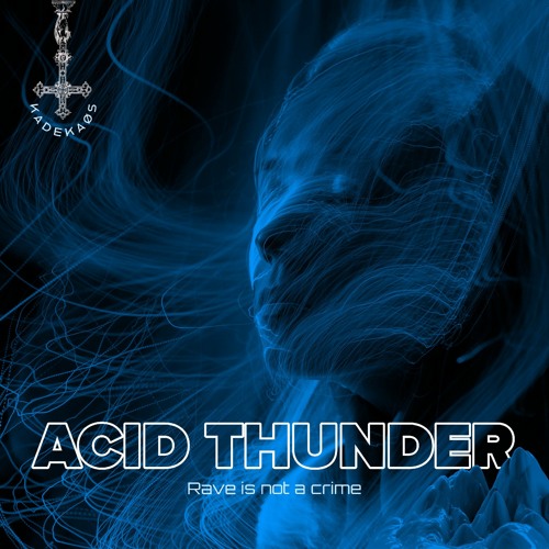 KADEKAØS - ACID THUNDER