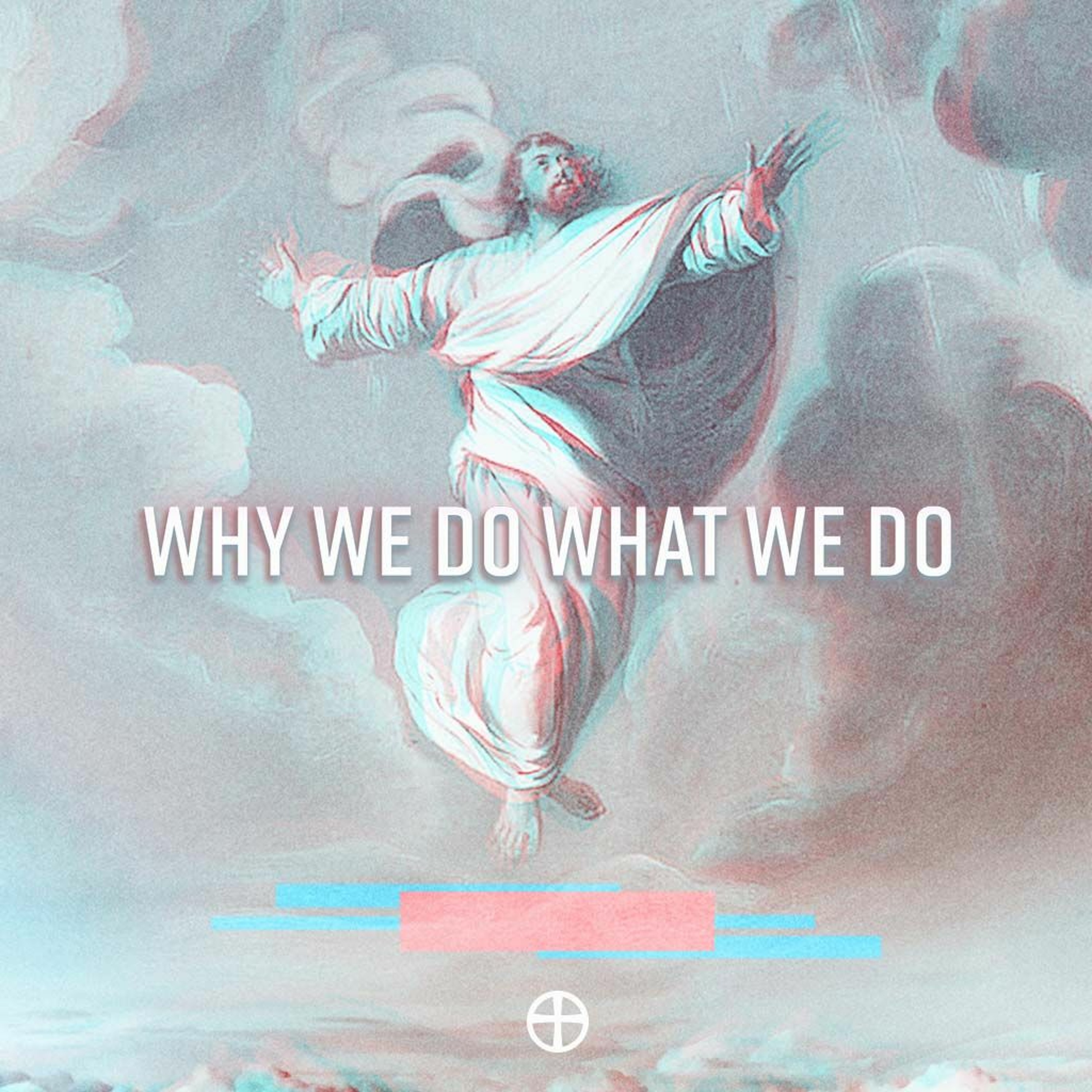 Why We Do What We Do - Week 3 - Why We Give