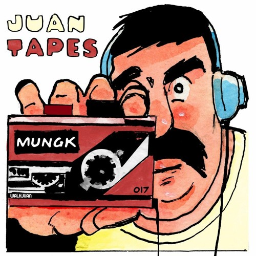 JUAN TAPES 017 - MUNGK