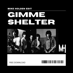 The Rolling Stones - Gimme Shelter (Mike Holden Edit)