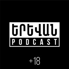 Հրանտ Երիցկինյան Joker, The Irishman, 7 Կադր Ու Մեր Բակը - Yerevan Podcast #01