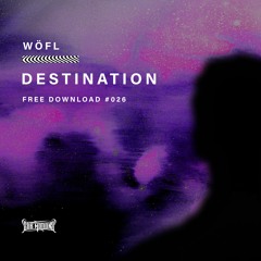 Wöfl - Destination (Free Download)