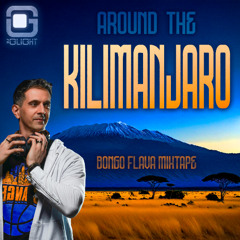 Around the Kilimanjaro - Bongo Flava Mixtape