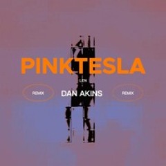 Pinktesla - Len [Dan Akins Remix]
