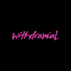 Withdrawal