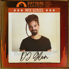Dirtybird Campout 2022 Mix Series: DJ Glen