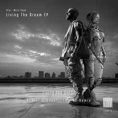 Alar, Miss Hope - Living The Dream (NOØISE & Questionmark2 Remix)