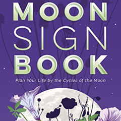 [FREE] EBOOK 📝 Llewellyn's 2021 Moon Sign Book: Plan Your Life by the Cycles of the