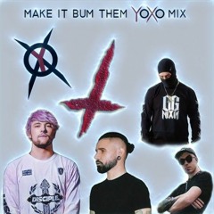 Skrillex, Virtual Riot, OG Nixin, MONXX, Juizze - MAKE IT BUM THEM (YOXO MIX).mp3