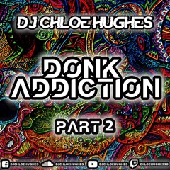 Donk Addiction Part 2