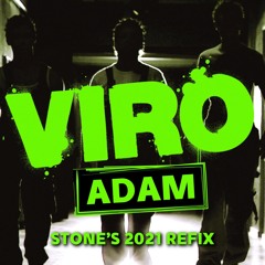 Viro // Adam (STONE's 2021 ReFix)