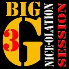 Big G - Nice-olation Session - Part 3