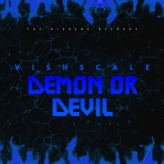VISHSCALE - DEMON OR DEVIL [PREMIERE] [T-HIDDENS0010]