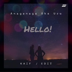 Anaganaga Oka Uru - ILLENALS/EDIT