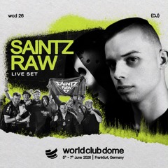 Saintz Raw @ WorldClubDome 2026