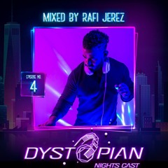 Dystopian Nights Cast 04 Mixed By Rafi Jerez (April 1, 2021)