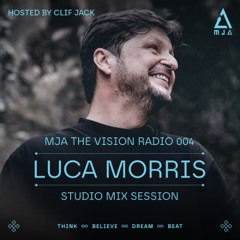 MJATVR004 - MJA the Vision Radio - Luca Morris Studio Mix Session