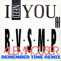 BVSMP - I Need You (AlemHouser Remember Time Remix) BANDCAMP