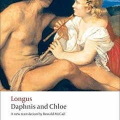 download PDF 📃 Daphnis and Chloe (Oxford World's Classics) by  Longus &  Ronald McCa