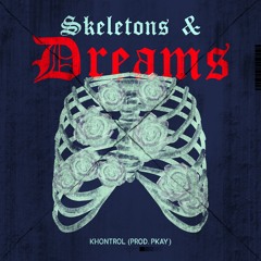 Skeletons & Dreams (Prod. PkaY)