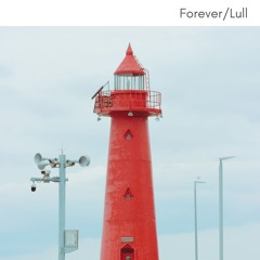 Forever/Lull
