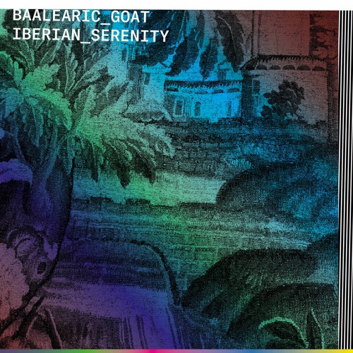 [Preview] Baalearic Goat - Iberian Serenity
