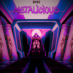 Riot - Metalicious (ZiZI FL1P) [Die]