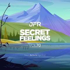 JFR - Secret Feelings Vol 70 (Live In Bariloche Argentina)