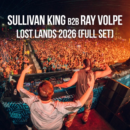 Sullivan King x Ray Volpe Lost Lands 2026