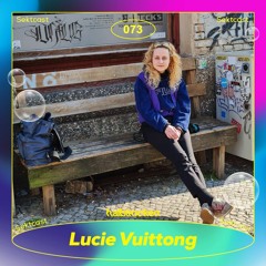 SEKTCAST 073 | Lucie Vuittong