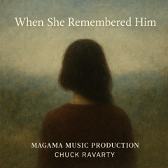 When she Remembered Him